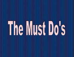 An image with a slogan "The Must Do's"